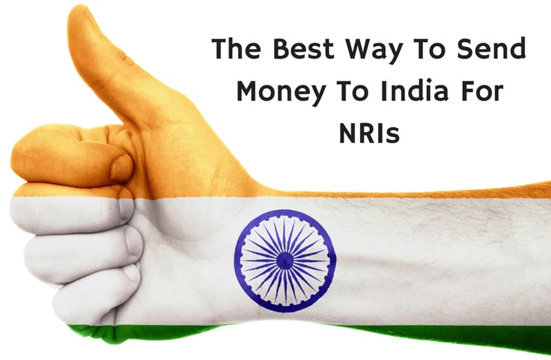 What Is The Best Way To Send Money To India For NRIs?