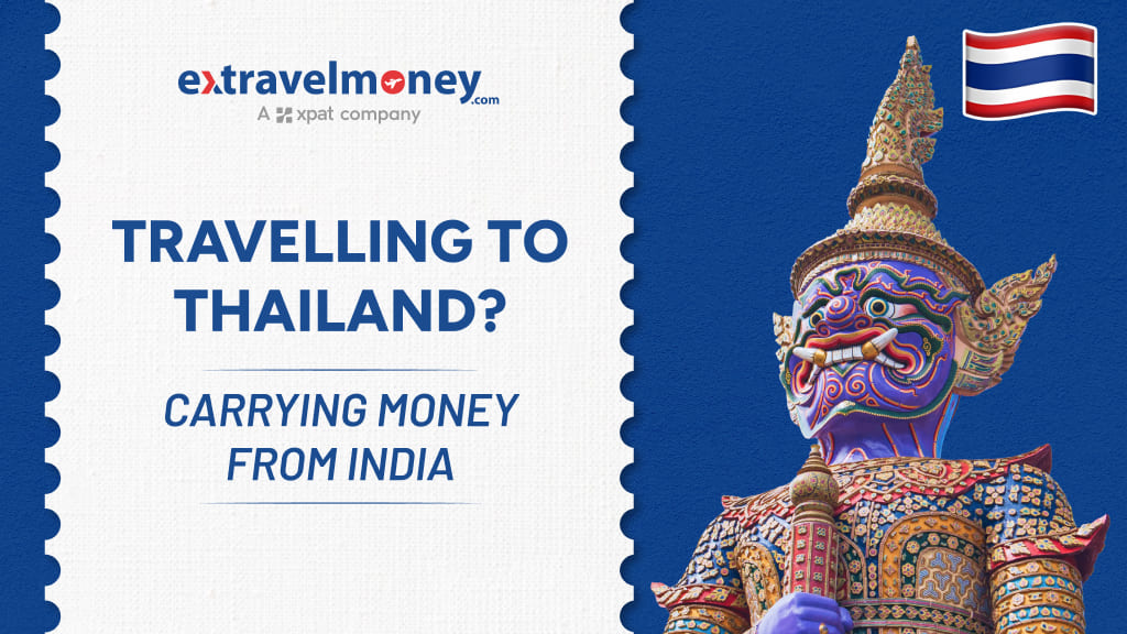 Carrying Money from India while Travelling to Thailand