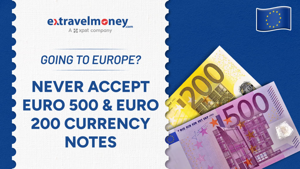 Going to Europe_ Never Accept Euro 500 & Euro 200 Currency Notes