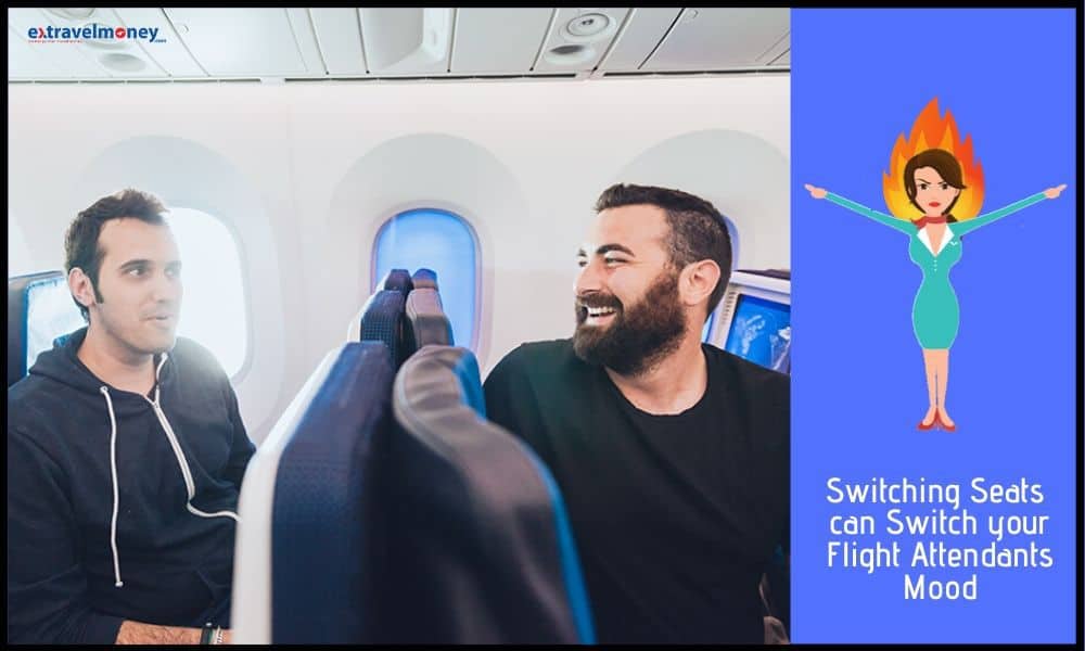 4 Things You Should Never Do In An Aeroplane Etiquette Switching Seats without permission from owner flight attendant