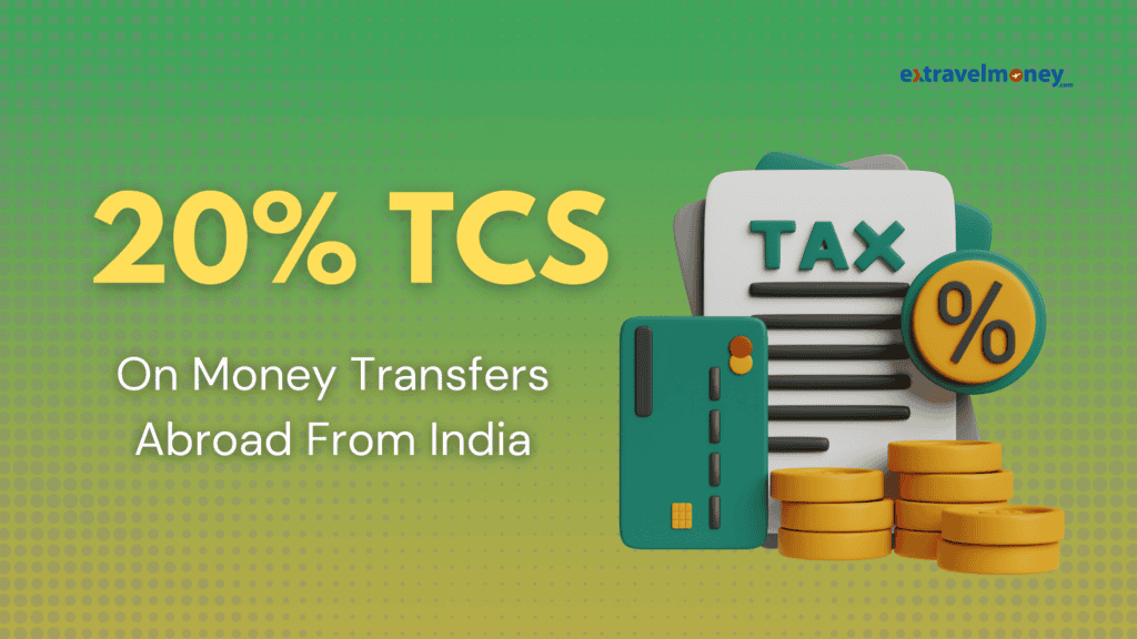 20% TCS Tax on Money Transfer From India To Abroad