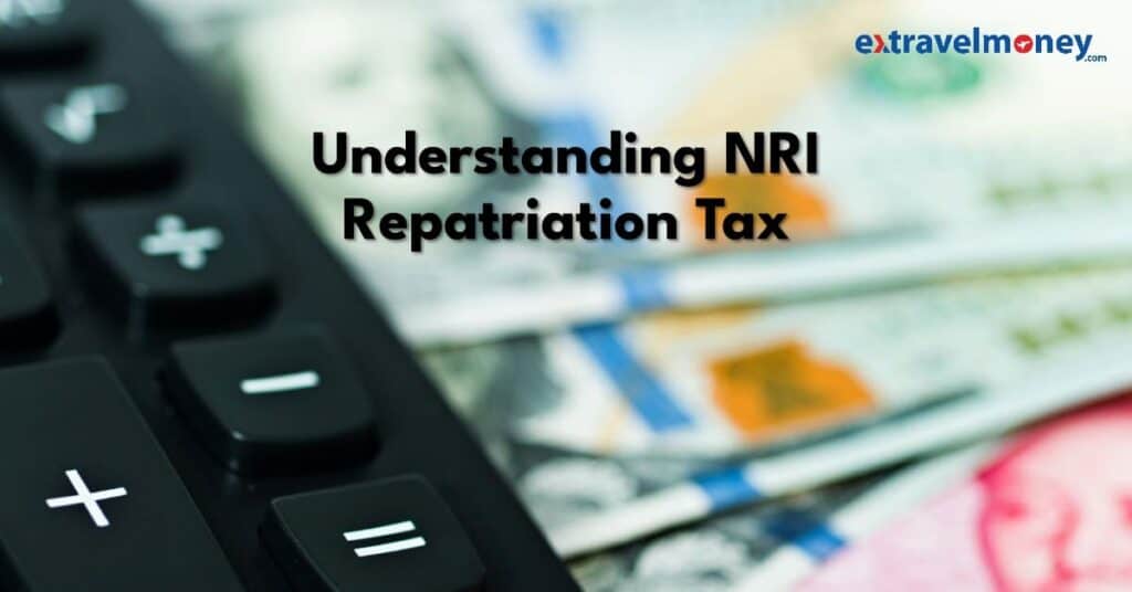 Blog Cover Image: Understanding NRI Repatriation Tax