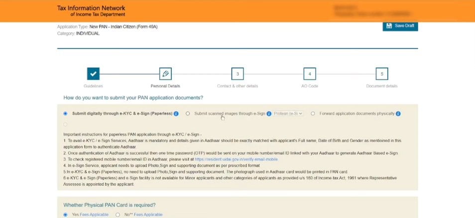 The main content area displays the progress tracker for the PAN application, indicating that the current step is 'Personal Details' out of five total steps. The user is prompted to choose how to submit their PAN application documents, with options to submit digitally through e-KYC & e-Sign (Paperless), submit scanned images through e-Sign, or forward application documents physically. Below this, instructions for each submission method are provided, along with an option to indicate whether a physical PAN card is required."