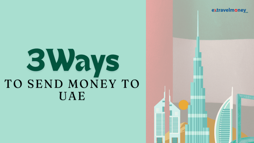 graphic with the title "3 Ways to Send Money to UAE". The background features soft pastel colors, including a stylized illustration of iconic buildings in the UAE