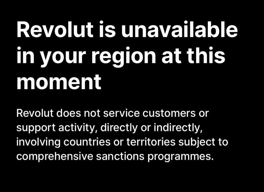 Revolut service unavailable message stating restrictions in the region due to comprehensive sanctions programs.