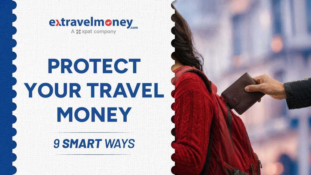 How to Carry Currency Safely When Travelling Abroad